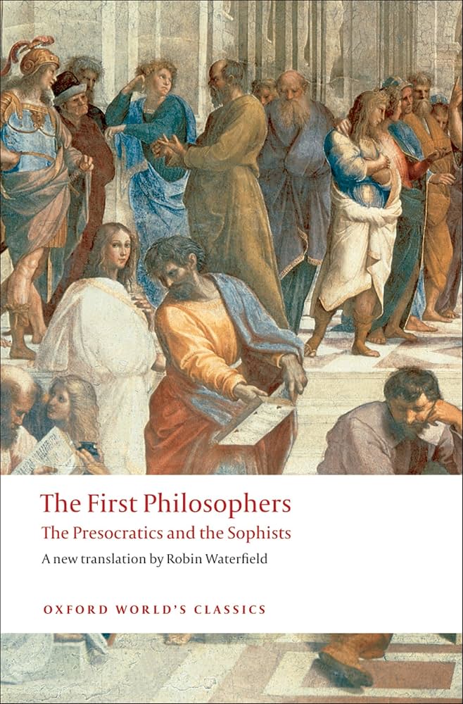 Cover of The First Philosophers: The Presocratics and the Sophists, translated by Robin Waterfield